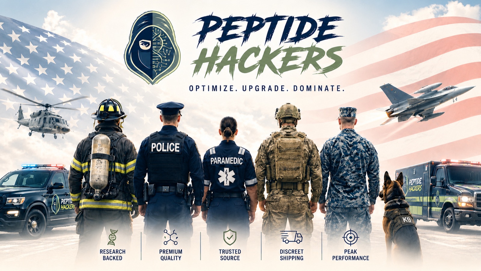Peptide Hackers — firefighter, police officer, paramedic, soldier and sailor standing before an American flag. Optimize. Upgrade. Dominate.
